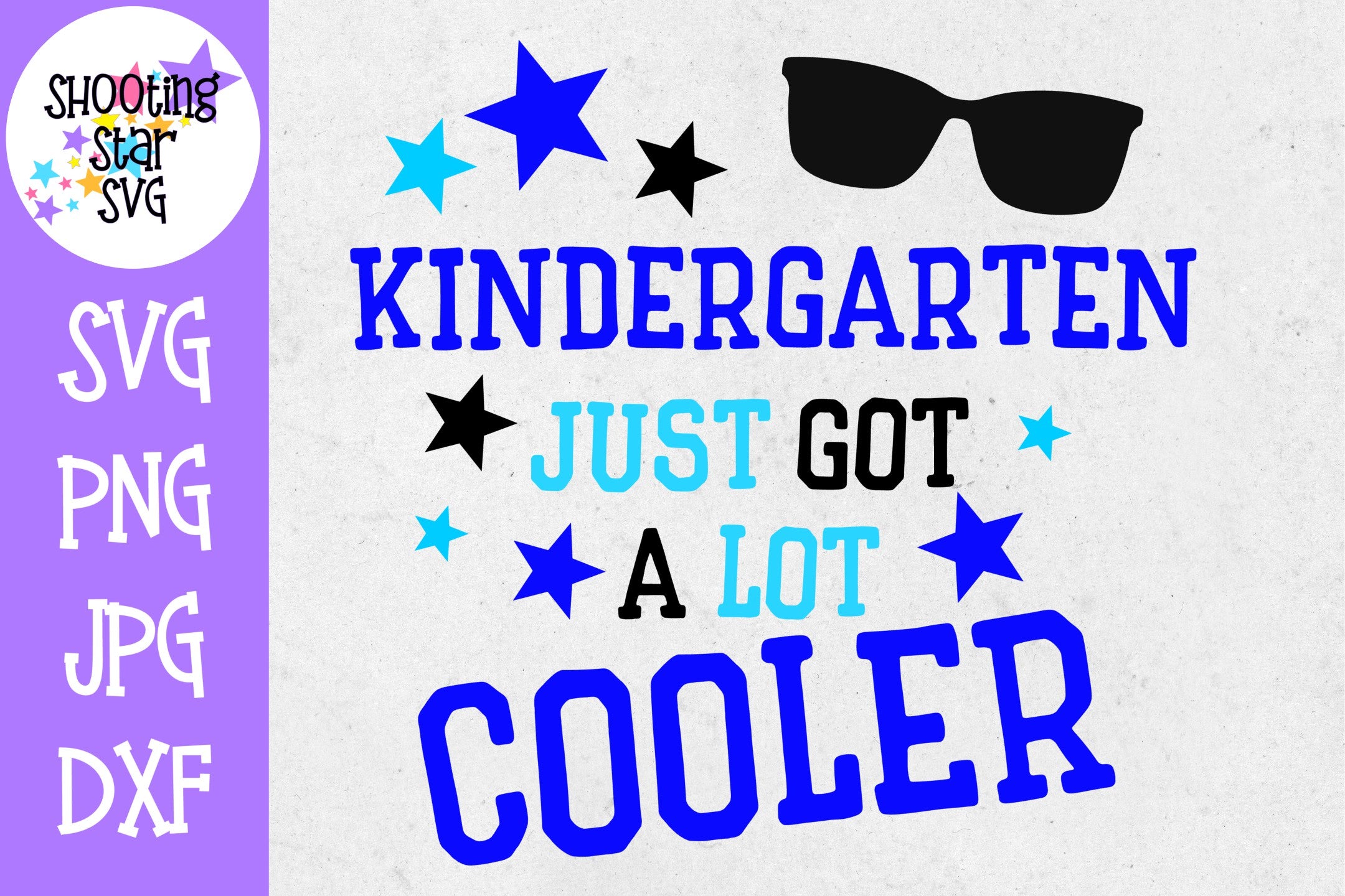 Kindergarten Just got a Lot Cooler SVG - First Day of School Kindergarten Just got a Lot Cooler SVG - First Day of School