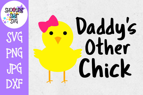 Daddy's Other Chick SVG - Spring SVG - Easter SVG Daddy's Other Chick SVG - Spring SVG - Easter SVG