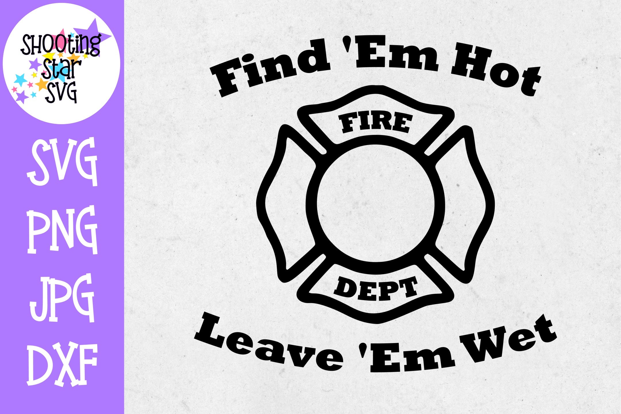 Find Em Hot Leave Em Wet - Funny SVG - Firefighter SVG Find Em Hot Leave Em Wet - Funny SVG - Firefighter SVG