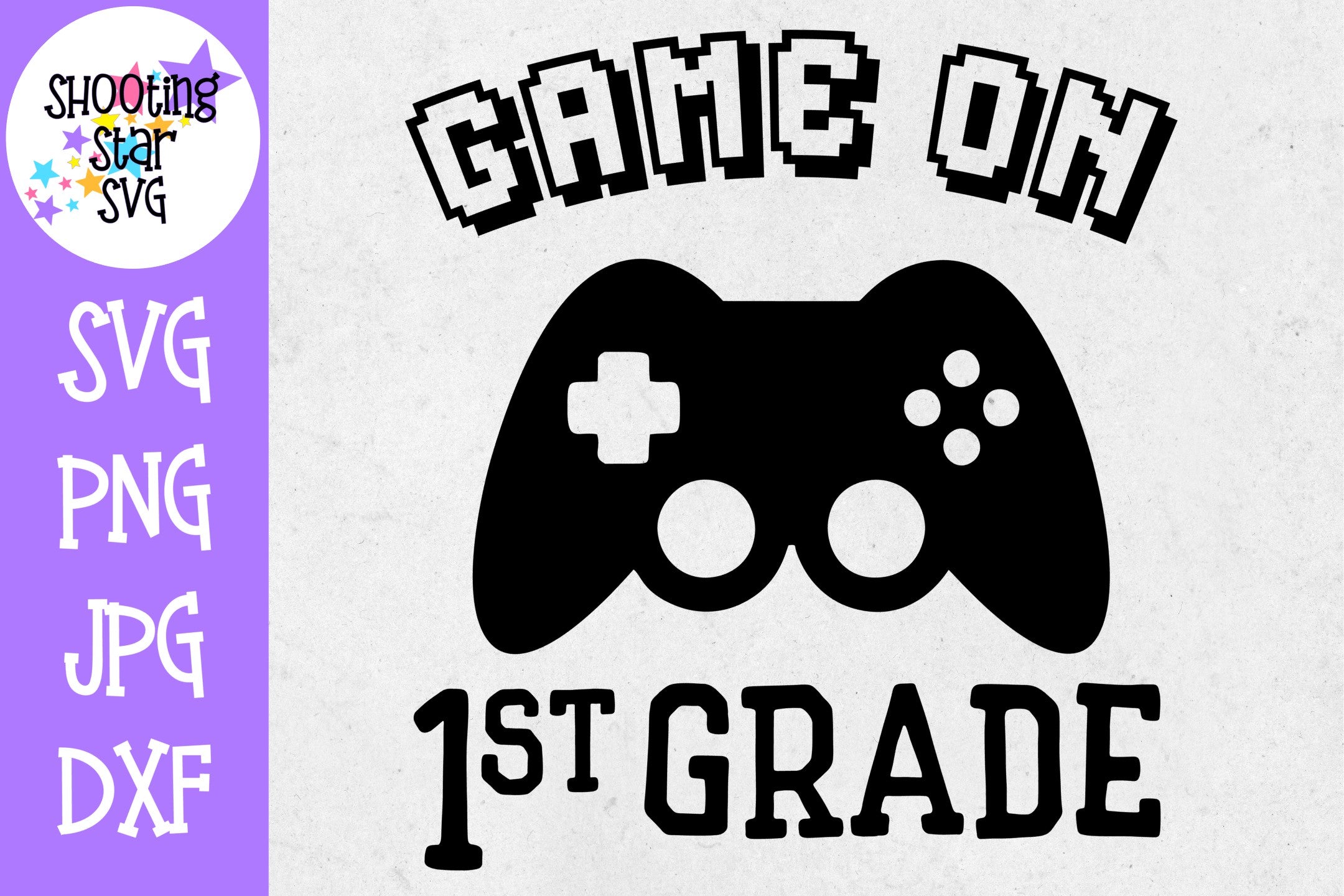 Game on First Grade SVG - First Day of School SVG Game on First Grade SVG - First Day of School SVG