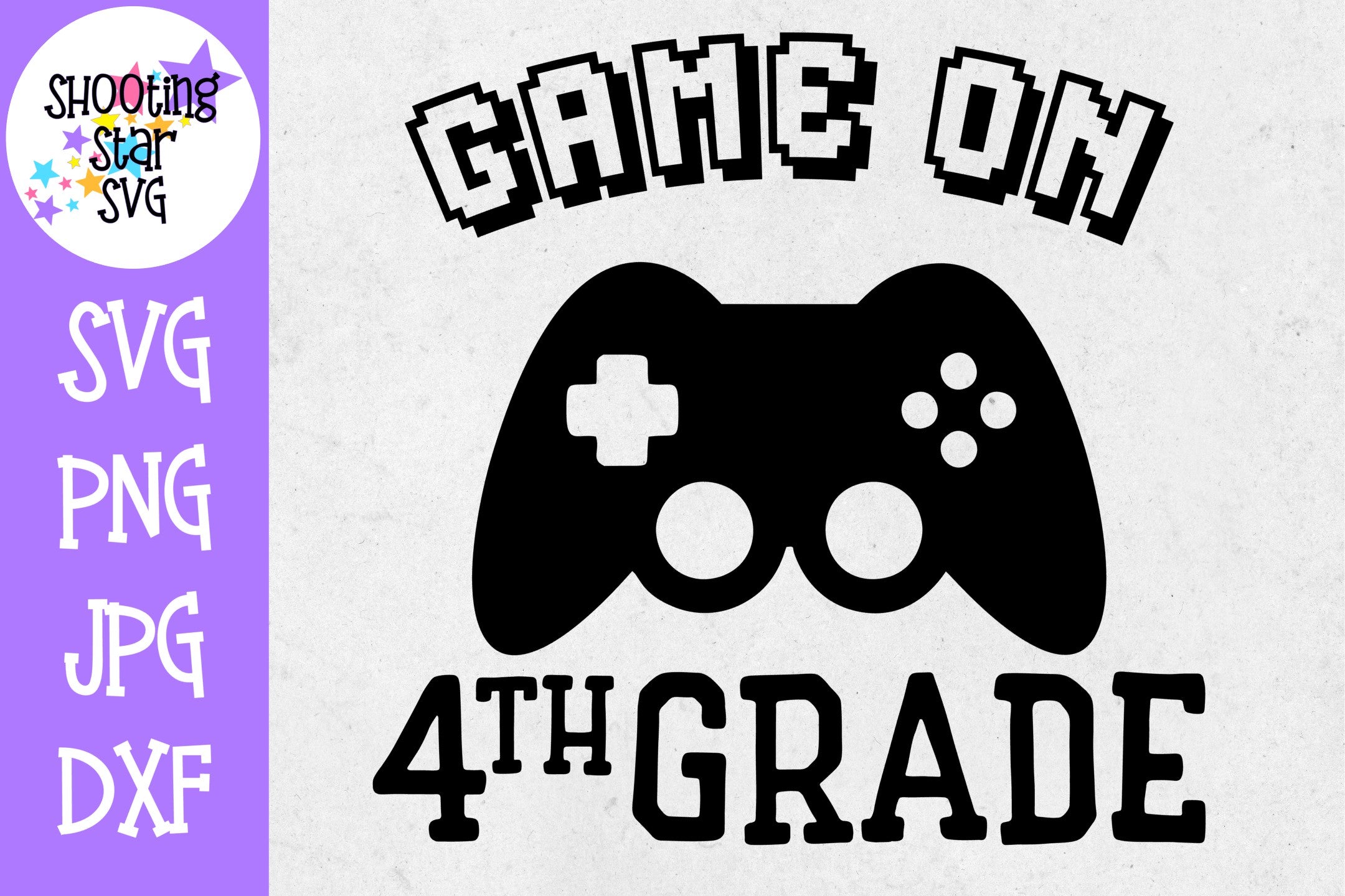 Game on Fourth Grade SVG - First Day of School SVG Game on Fourth Grade SVG - First Day of School SVG