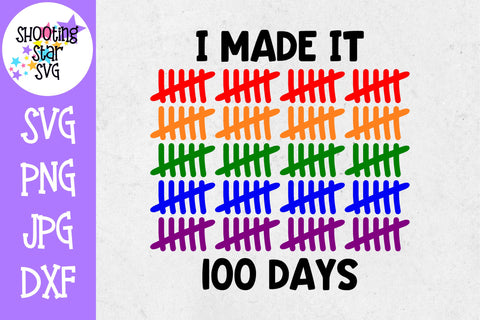 I Made it 100 Days SVG - 100 Days of School SVG I Made it 100 Days SVG - 100 Days of School SVG