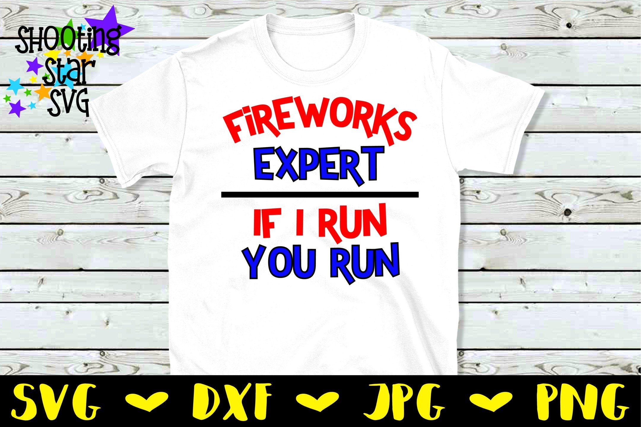 Fireworks Expert If I run you Run SVG - Fourth of July SVG