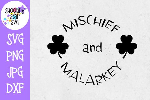 Mischief and Malarkey SVG - St. Patrick's Day SVG