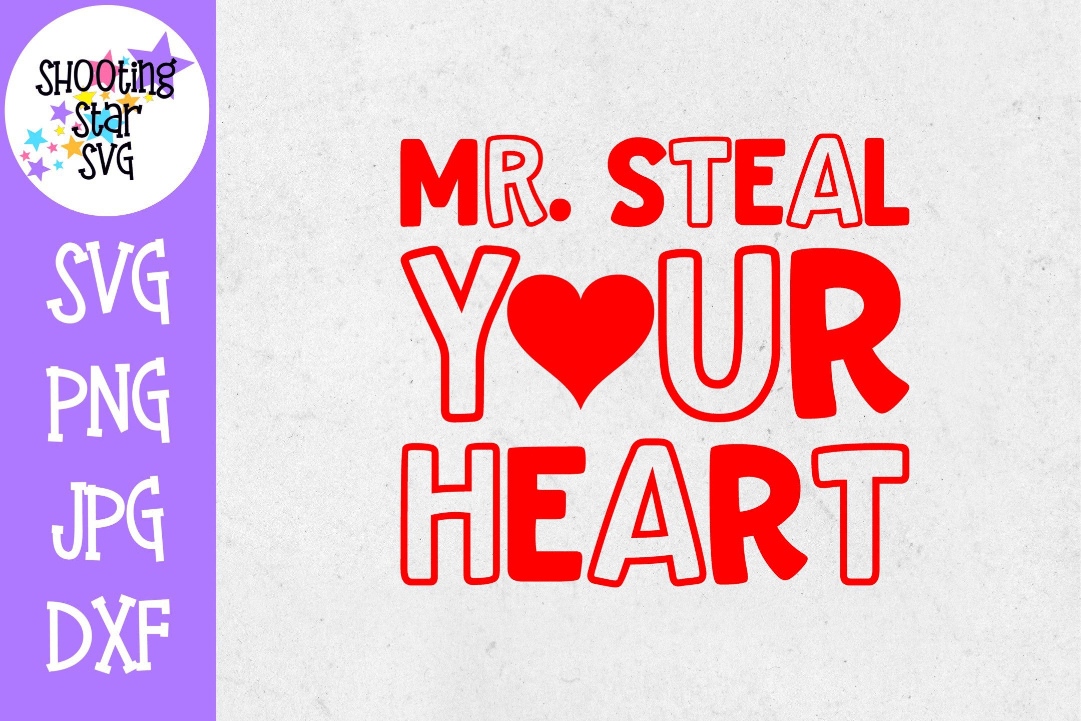 Mr Steal Your Heart SVG - Valentine's Day SVG Mr Steal Your Heart SVG - Valentine's Day SVG