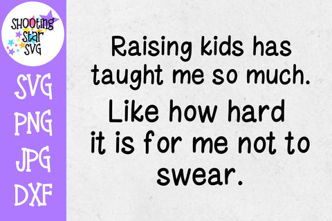 Raising Kids No Swearing SVG - Funny Mom SVG Raising Kids No Swearing SVG - Funny Mom SVG