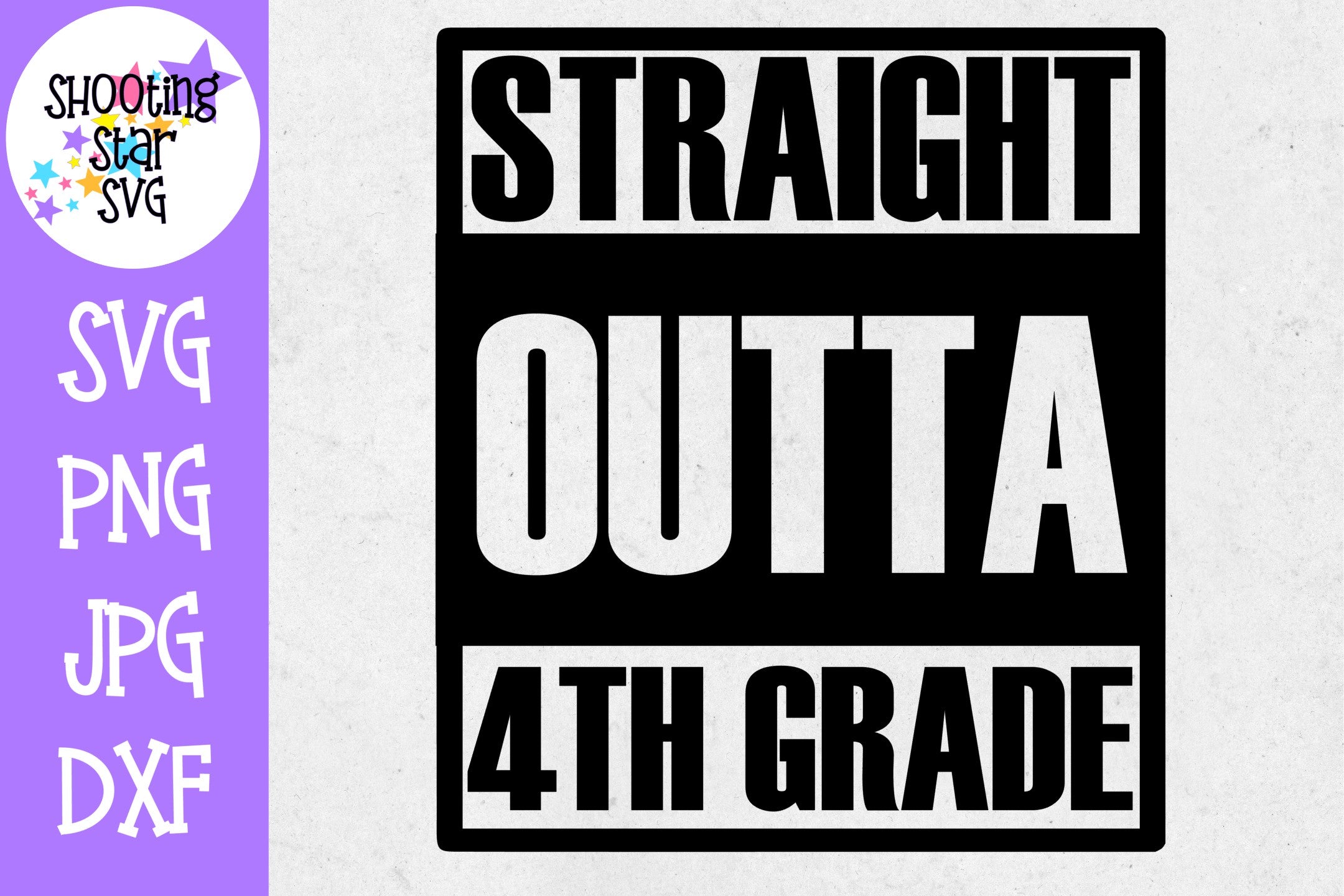 Straight Outta Fourth Grade - School Milestones SVG - Last Day of School SVG Straight Outta Fourth Grade - School Milestones SVG - Last Day of School SVG