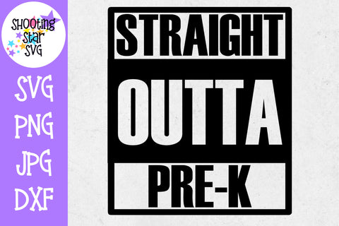 Straight Outta Pre-K  - School Milestones SVG - Last Day of School SVG Straight Outta Pre-K  - School Milestones SVG - Last Day of School SVG