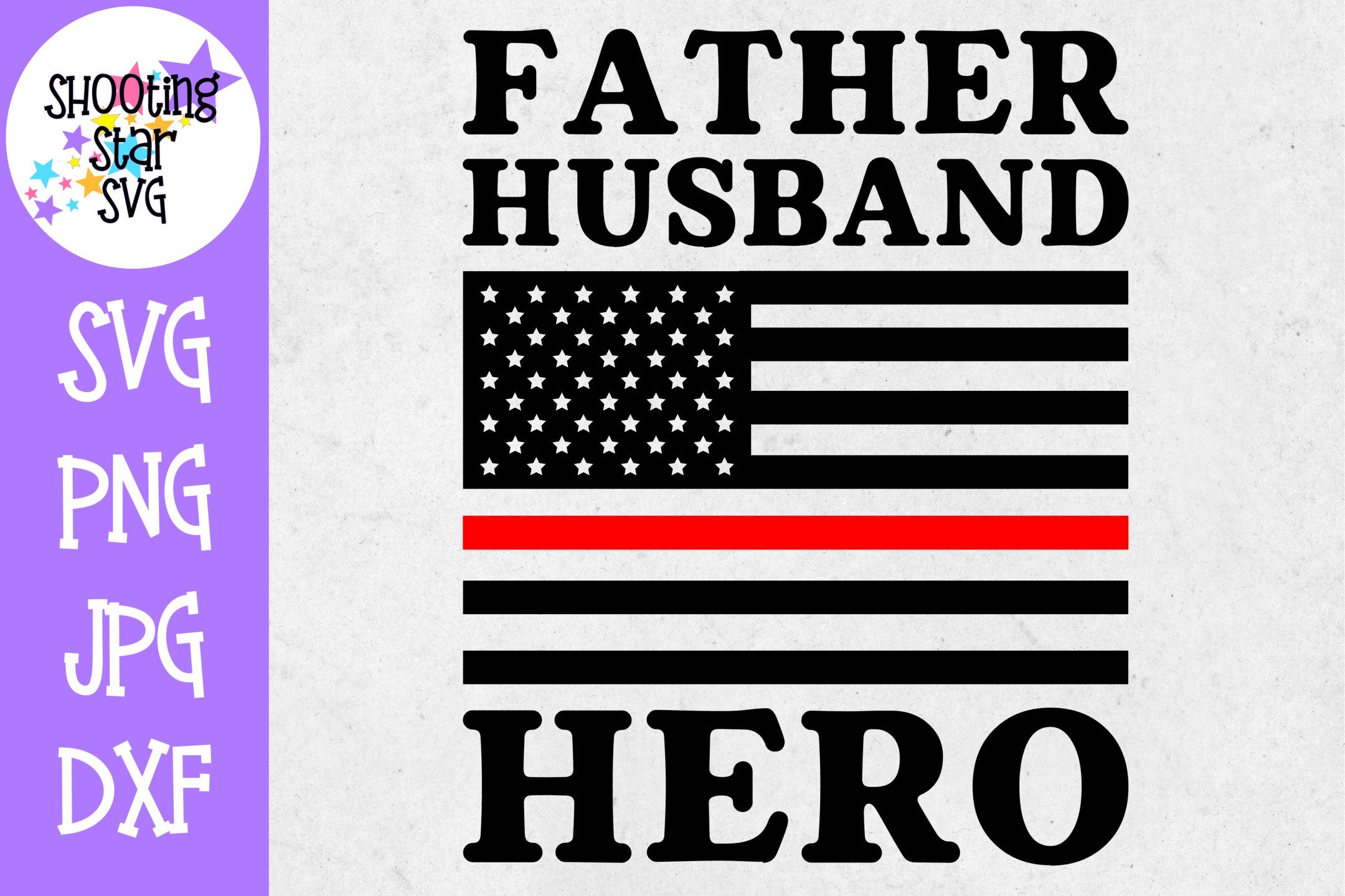 American Flag Husband Hero - Thin Red Line - Firefighter SVG