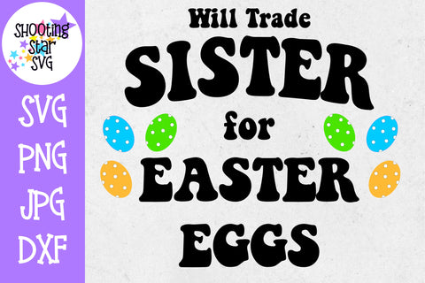 Will trade sister for easter eggs - Easter SVG - Bundle Will trade sister for easter eggs - Easter SVG - Bundle