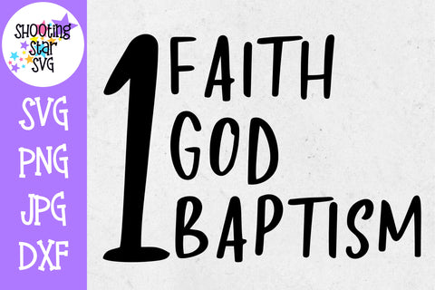 One Faith One God One Baptism SVG - Religious SVGs