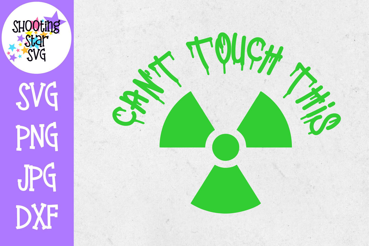 Can't Touch This SVG - Nuclear SVG