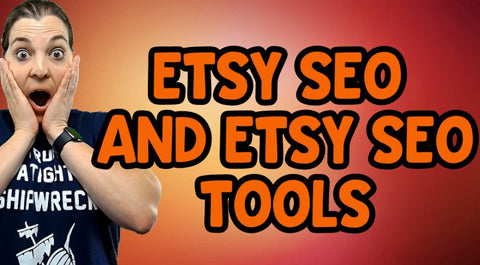 Learn Etsy SEO and Etsy SEO Tools