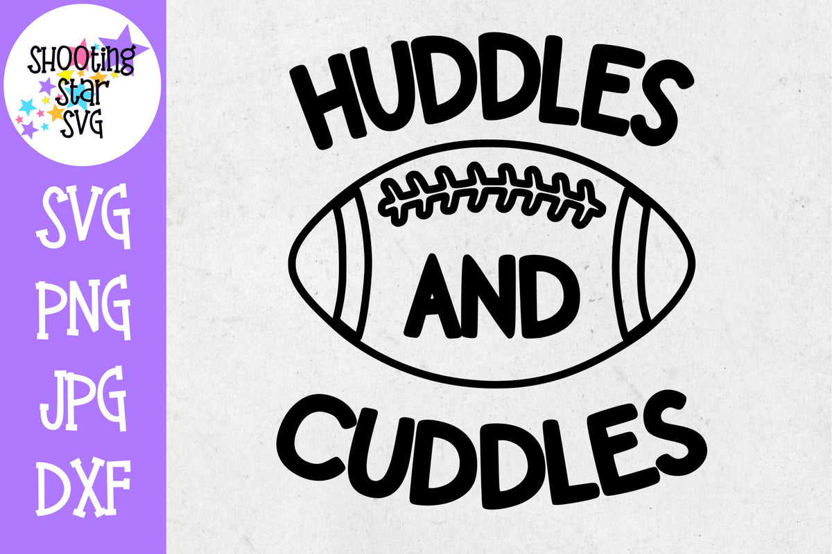 Huddles and Cuddles SVG - Football SVG - Baby Bodysuit SVG