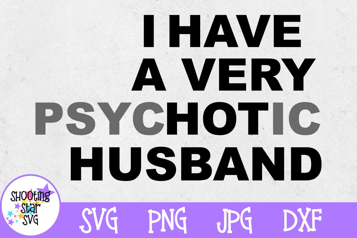 I have a Very Hot Husband SVG - Funny SVG
