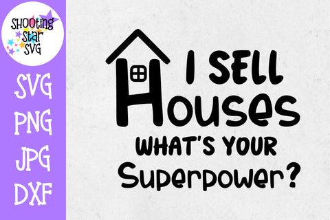 I sell Houses What's your Superpower SVG - Real Estate SVG