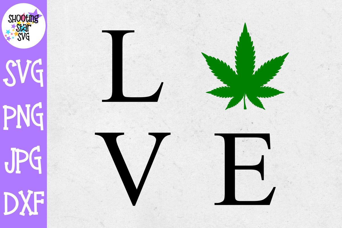 Love Weed Love with Pot Leaf svg - Weed SVG - Marijuana SVG - Rolling Tray SVG