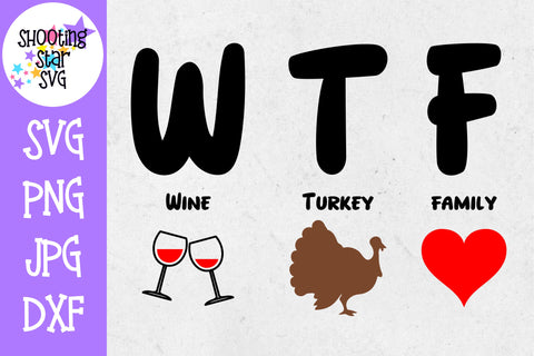 Wine Turkey Family SVG - WTF SVG - Thanksgiving SVG