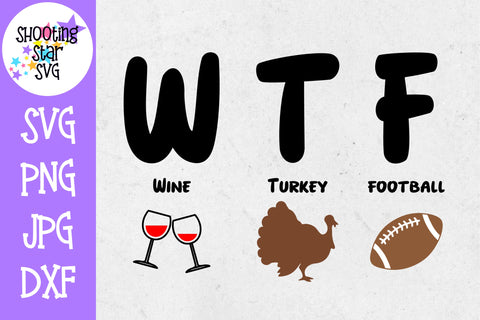 Wine Turkey Football SVG - WTF SVG - Thanksgiving SVG