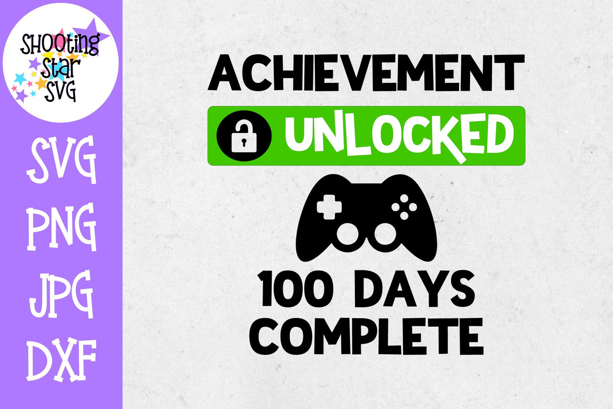 Achievement Unlocked 100 Days of School SVG
