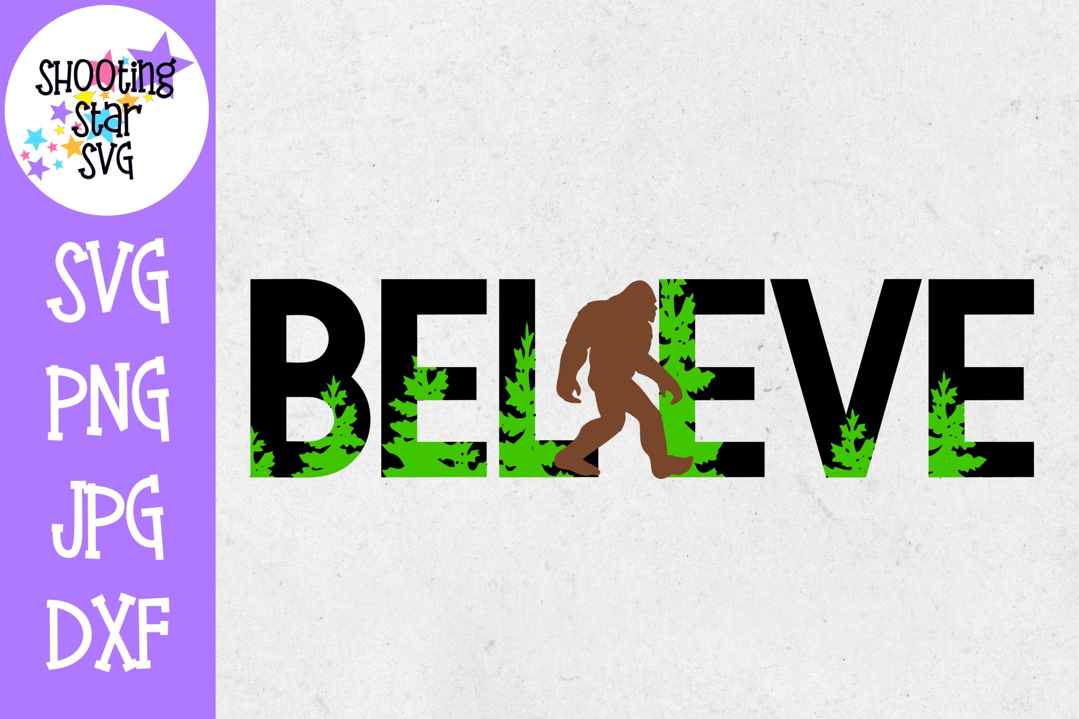 BELIEVE with Bigfoot - Sasquatch SVG - Outdoors SVG