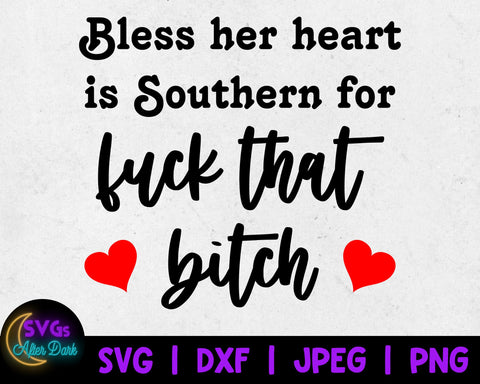 NSFW SVG - Bless her Heart Southern for Fuck that Bitch SVG - Bitch Svg - Adult Humor Svg