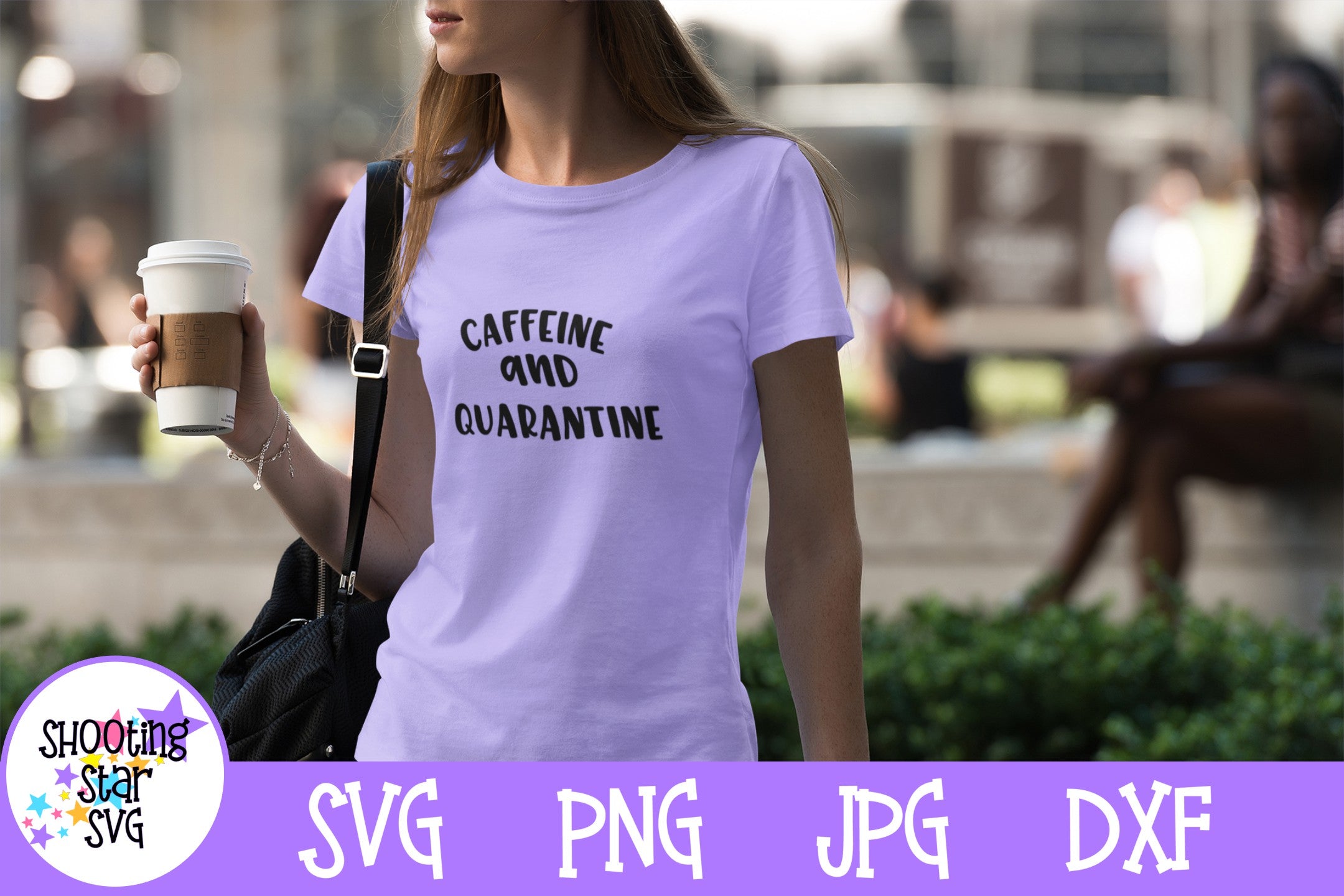 Caffeine and Quarantine SVG - Mom SVG - Coffee SVG
