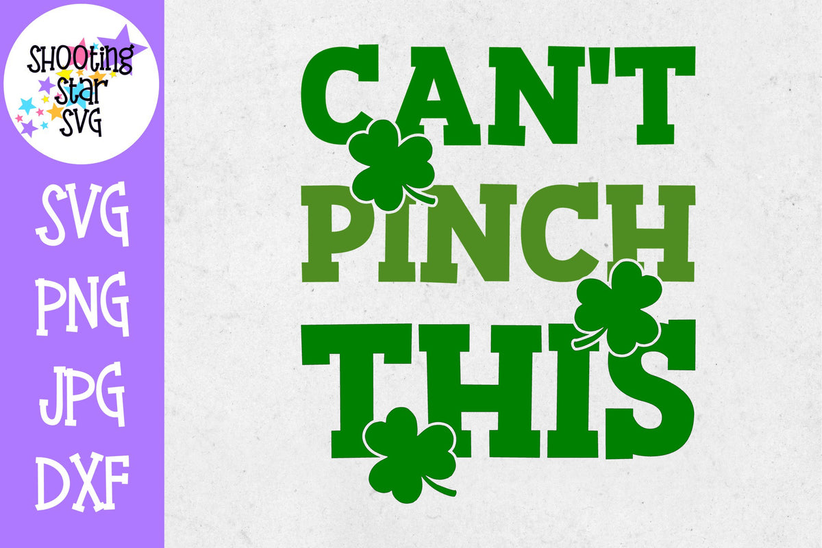Can't Pinch This SVG - St. Patrick's Day SVG
