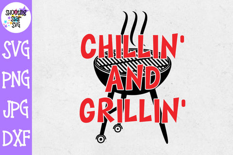 Chillin and Grillin SVG - Grilling SVG - Father's Day SVG