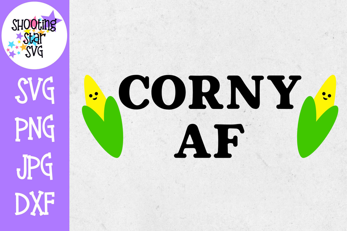 Corny AF SVG - Corn on the Cob SVG - Thanksgiving SVG