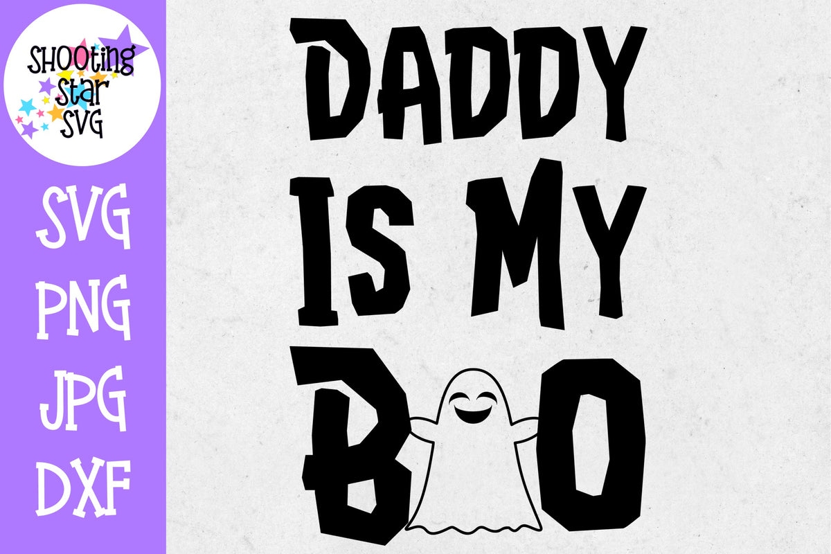 Daddy is my boo SVG - Little Kid SVG - Halloween SVG