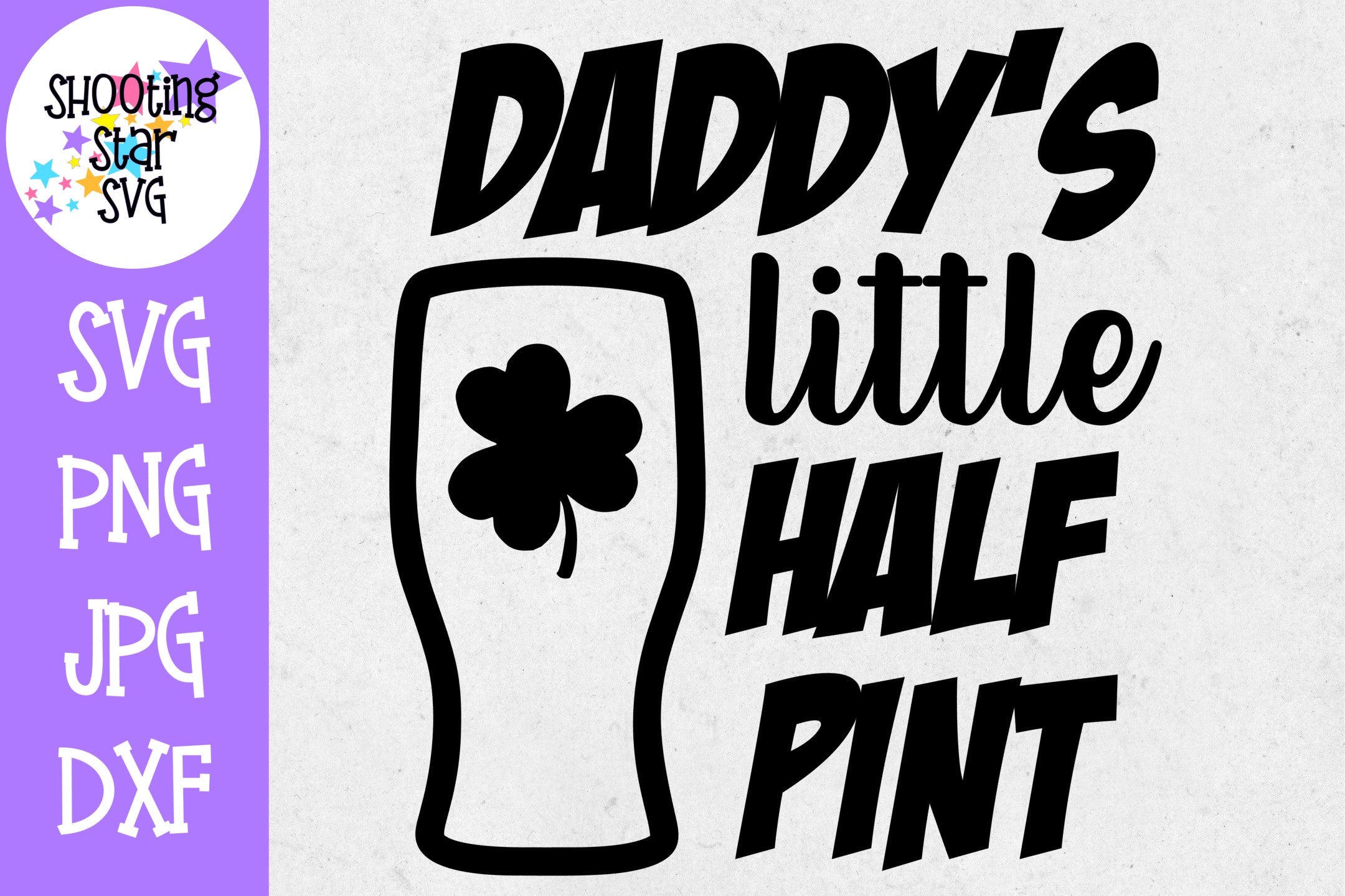 Daddy's Little Half Pint - St. Patrick's Day SVG