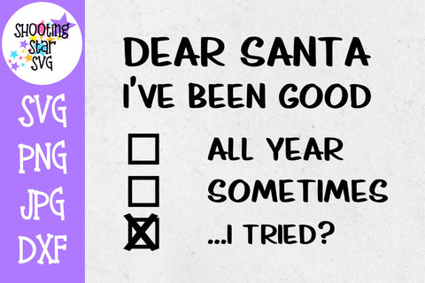 Dear Santa I Tried - Naughty or Nice SVG - Christmas SVG