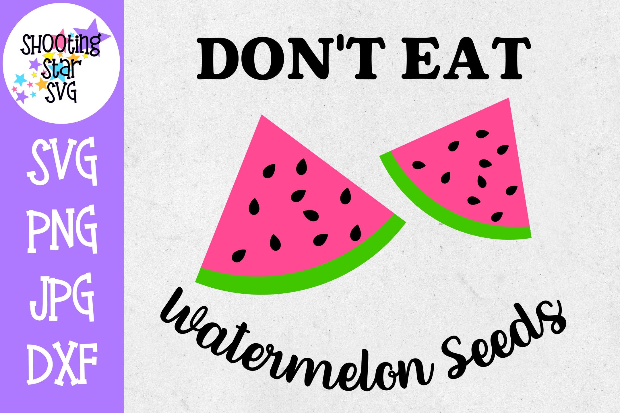 Don't Eat Watermelon Seeds - Pregnancy SVG - Maternity SVG