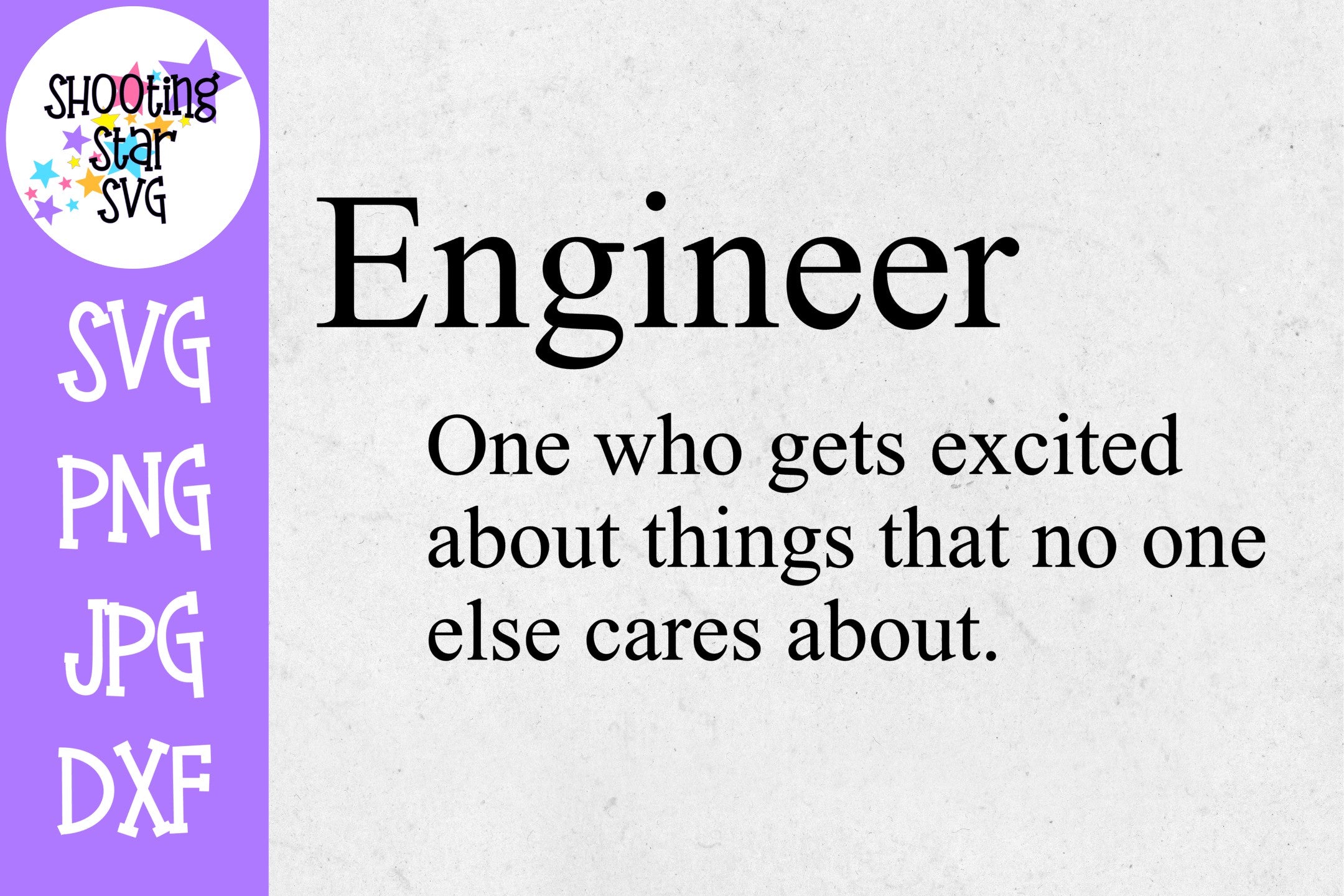 Engineer Excited Nothing Definition - Funny SVG - Nerdy SVG