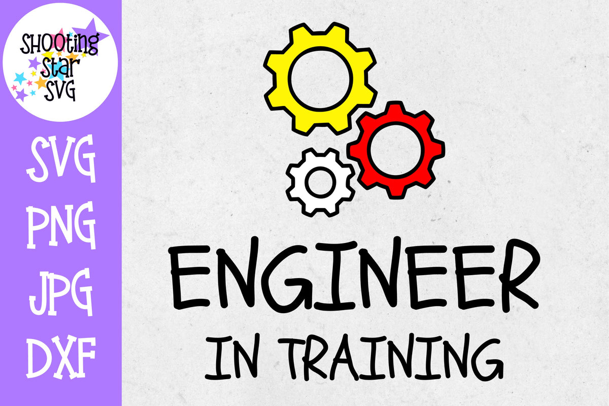 Engineer in Training SVG - First Day of School SVG