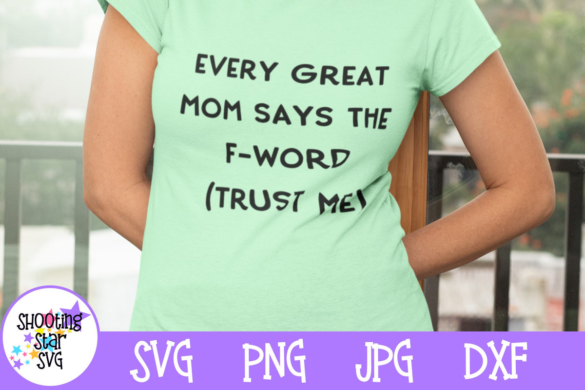 Every Great Mom Swears SVG - Funny Mom SVG