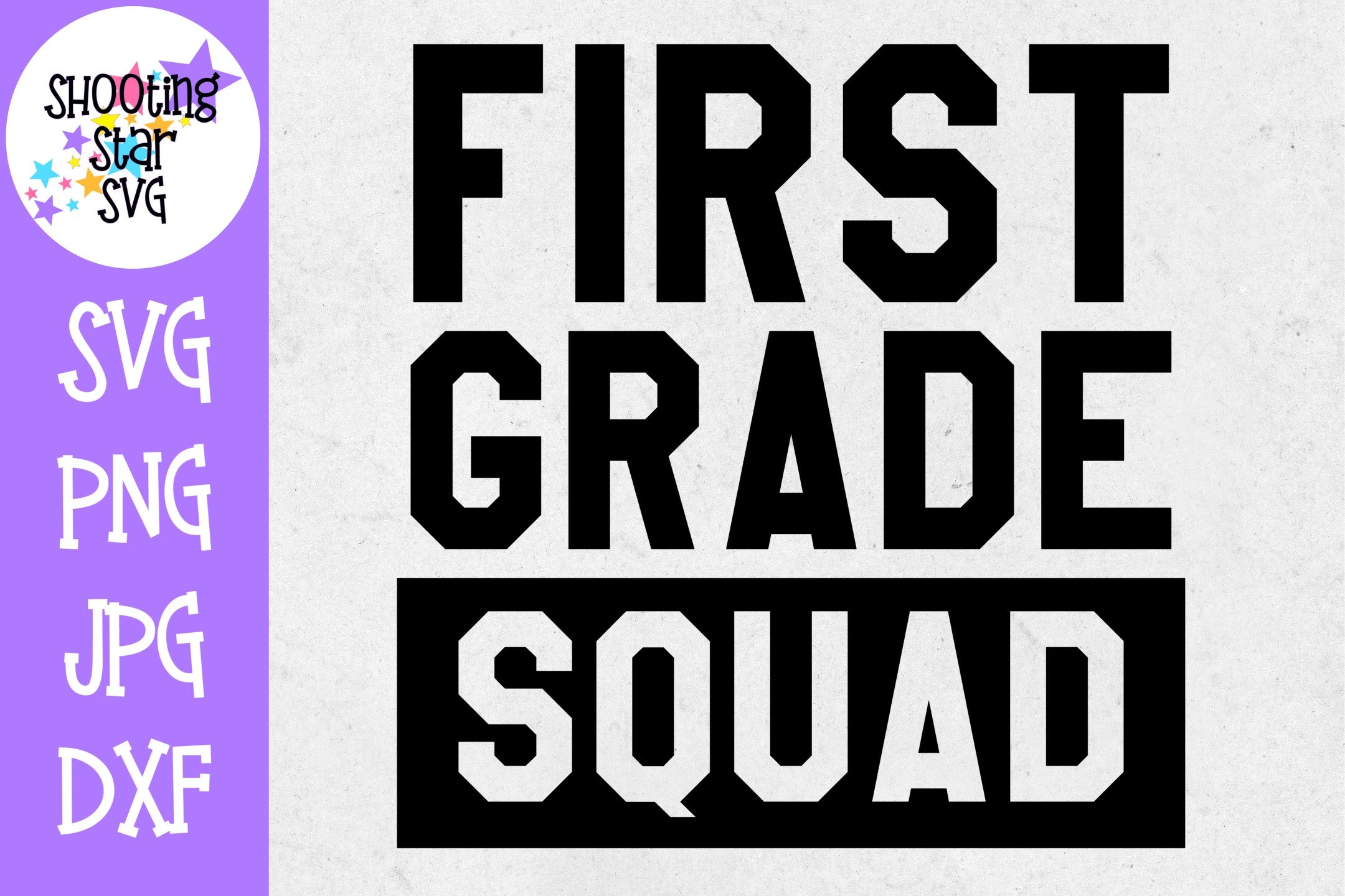 First Grade Squad - First Day of School SVG