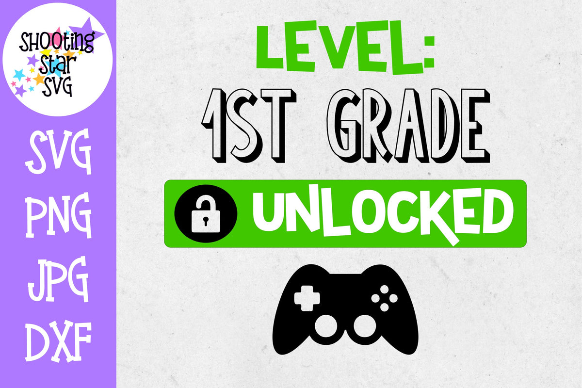 First Grade Unlocked - School Milestones SVG - Last Day of School SVG