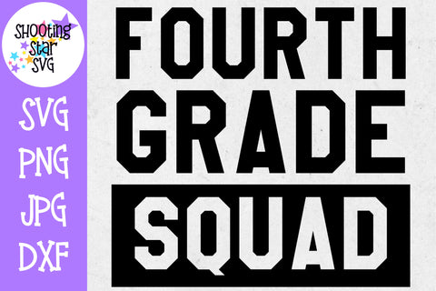 Fourth Grade Squad - First Day of School SVG