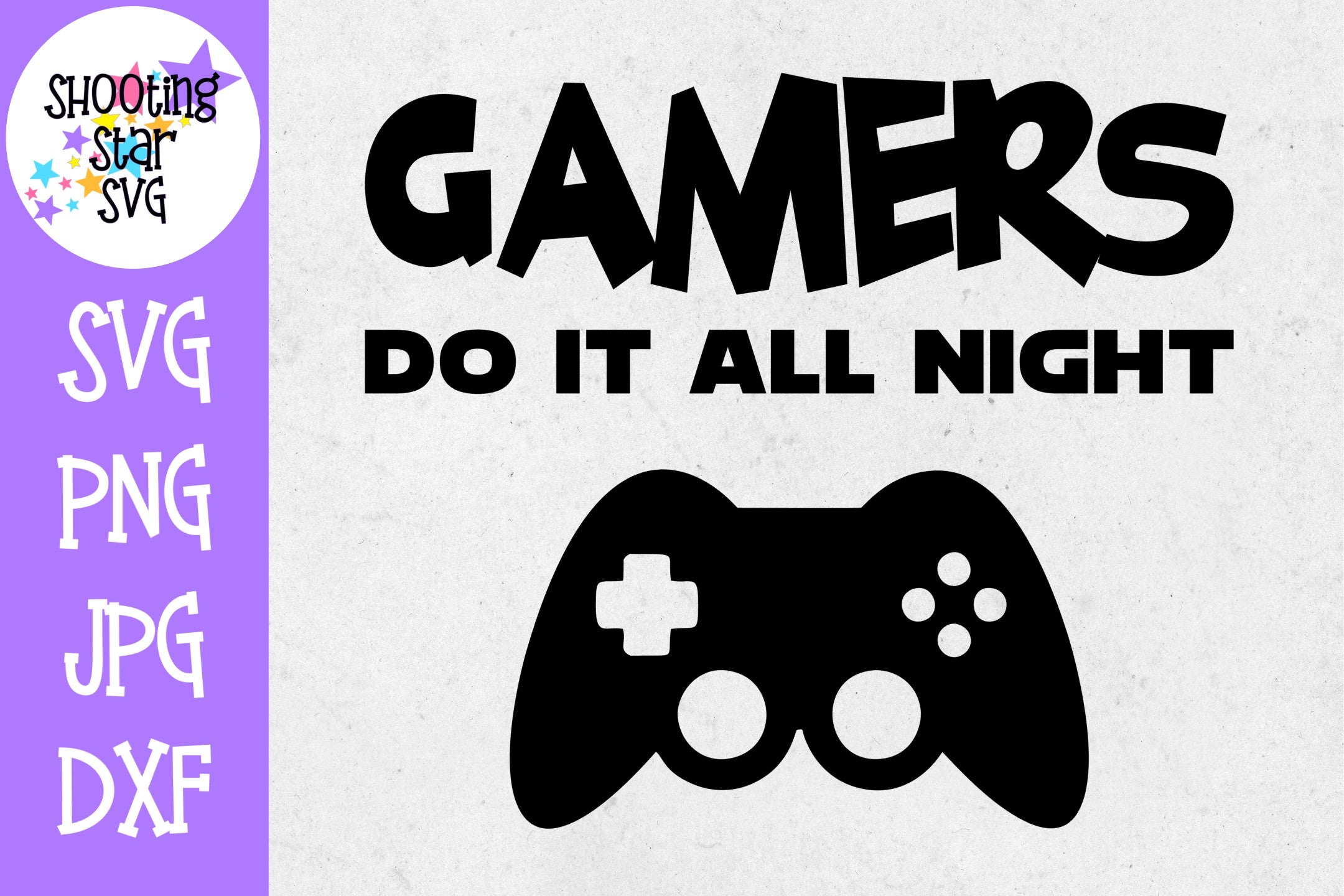 Gamers do it all night SVG - Video Gamer SVG - Nerdy SVG