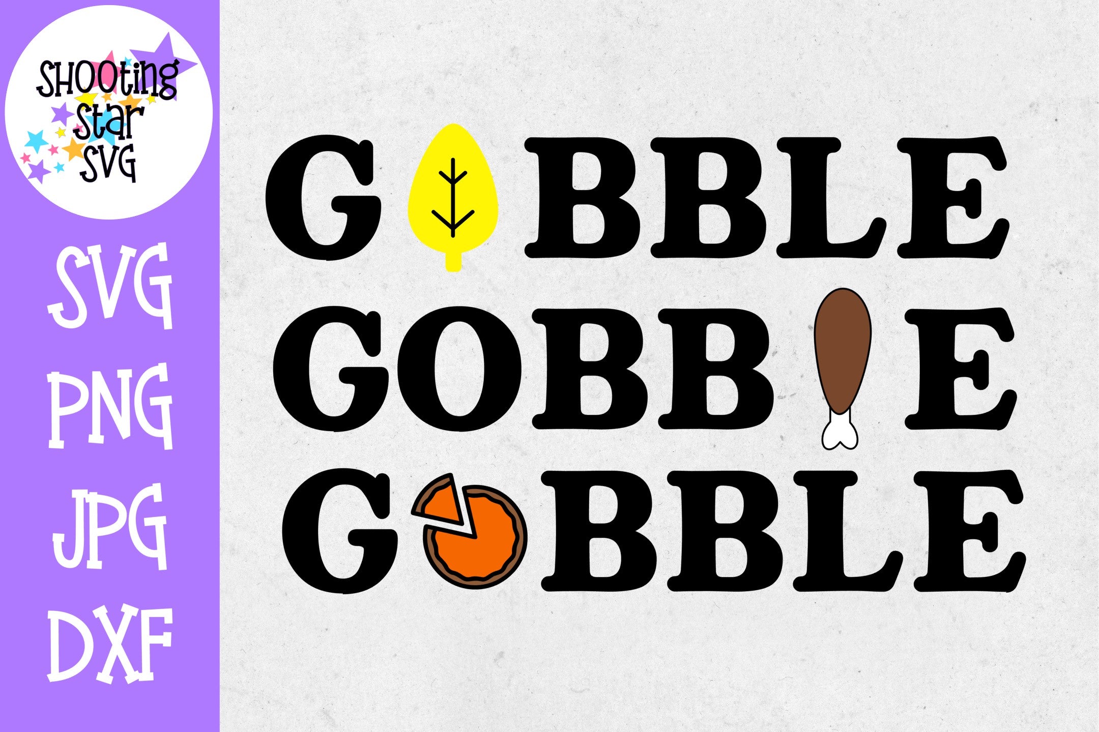 Gobble Gobble Gobble SVG - Turkey Leg SVG - Thanksgiving SVG