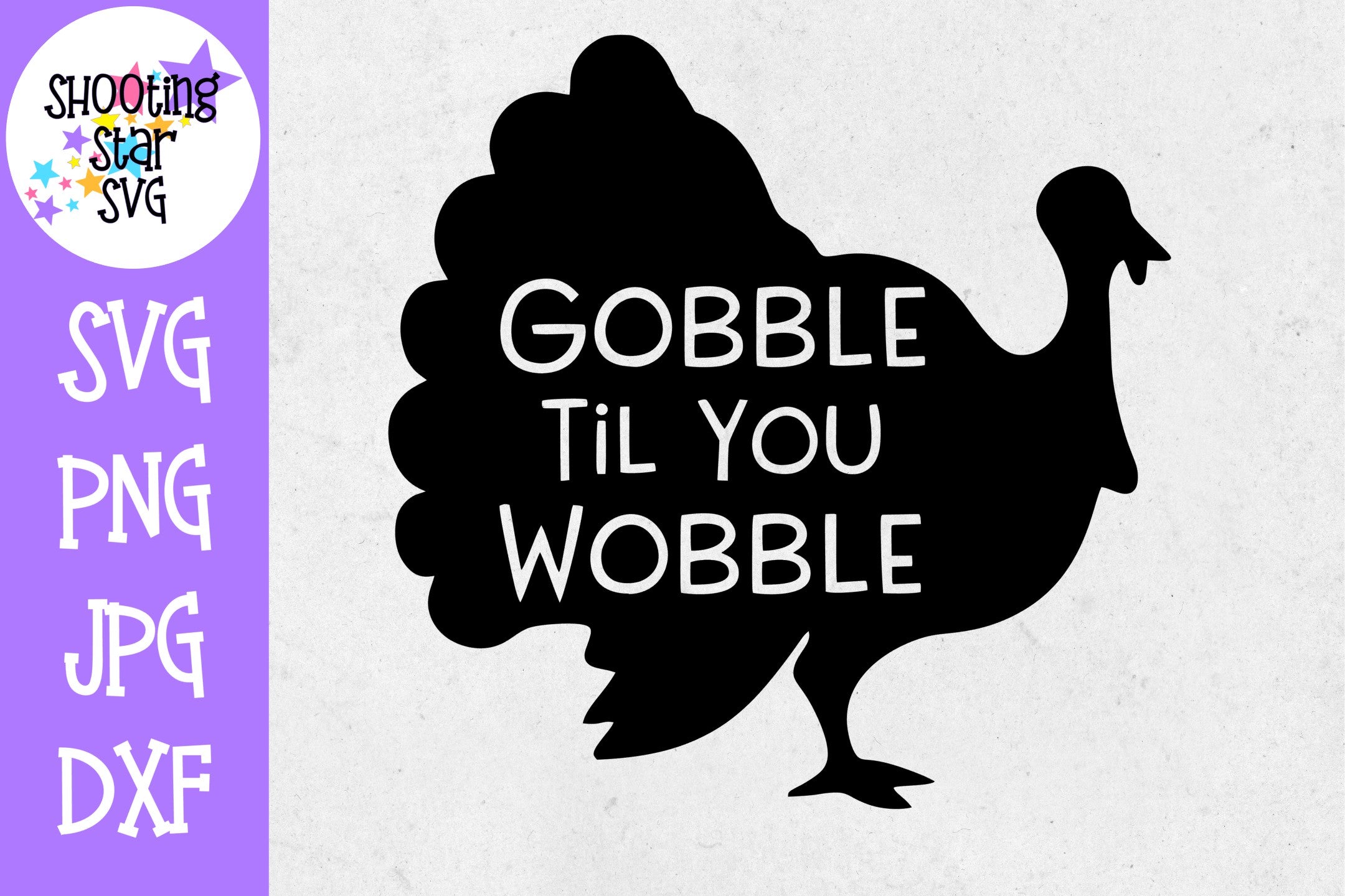 Gobble Til You Wobble SVG- Funny SVG - Thanksgiving SVG