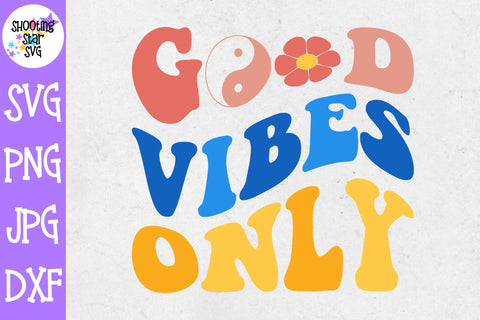 Good Vibes Only SVG - Retro Groovy Hippie Design