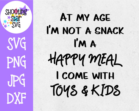 I'm Not a Snack I'm a Happy Meal - Funny SVG - Mom SVG