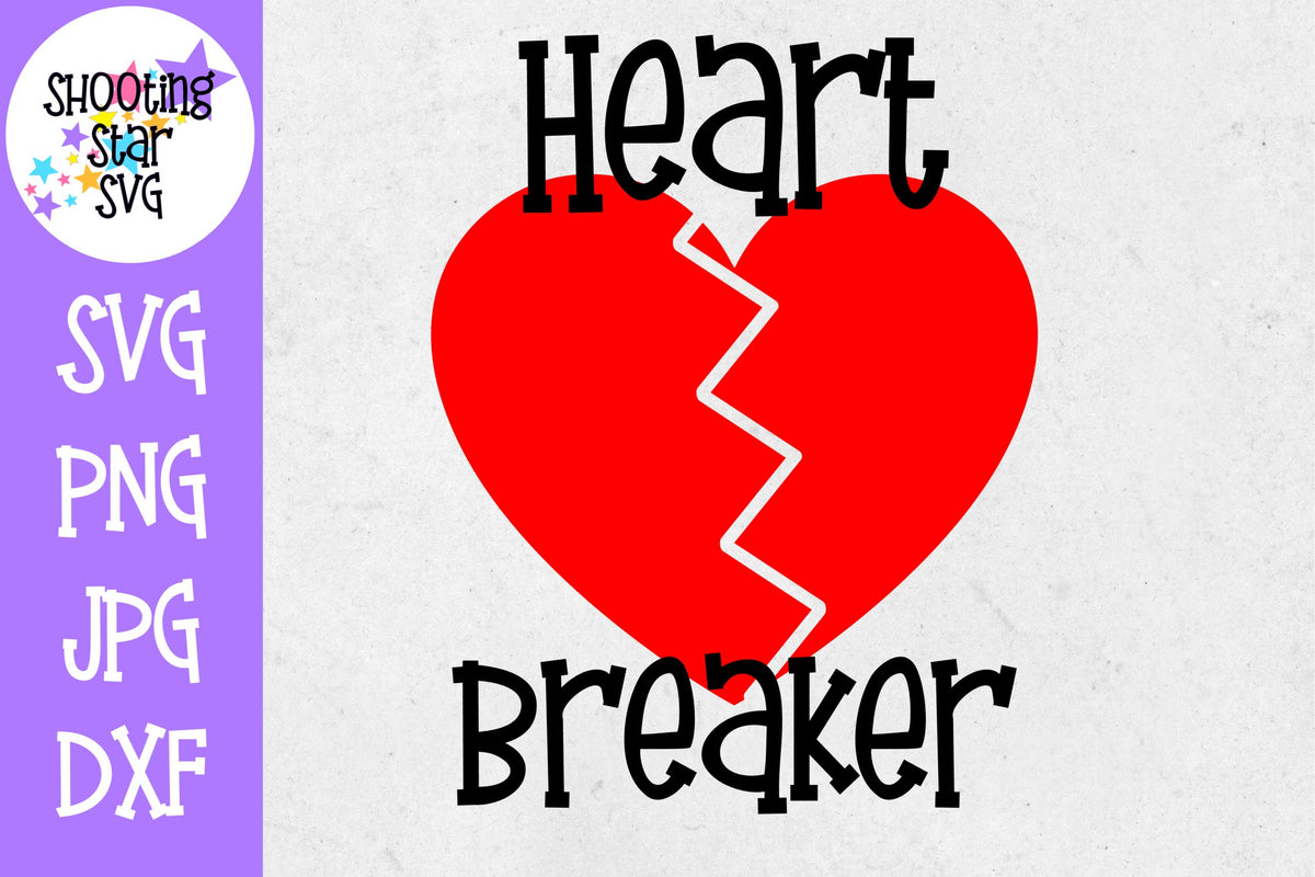 Heart Breaker - Valentine's Day SVG