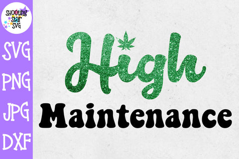 I'm High Maintenance  svg - Weed SVG - Marijuana SVG - Rolling Tray SVG