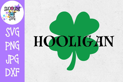 Hooligan with Four Leaf Clover - St. Patrick's Day SVG