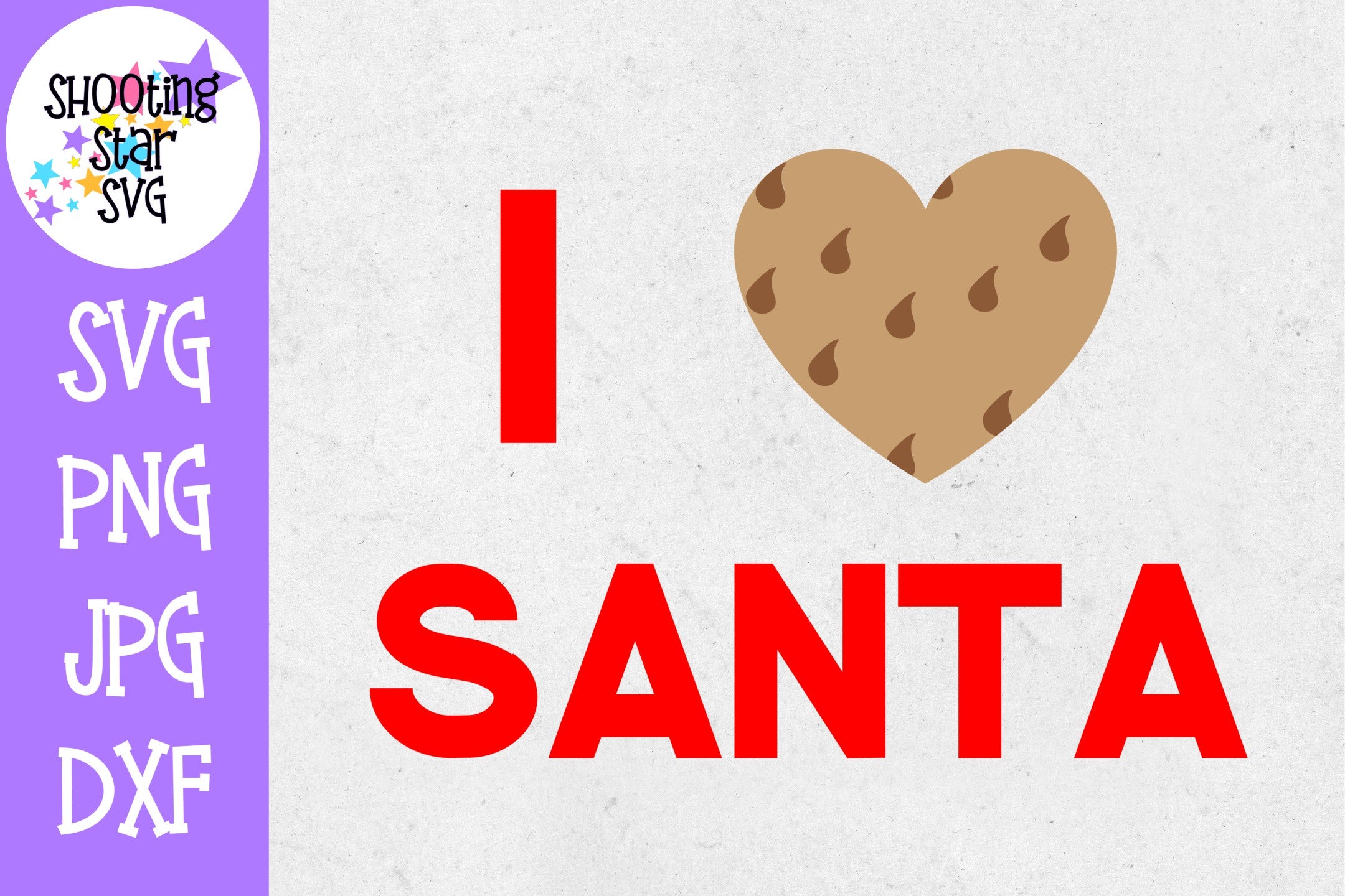I love Santa - I Cookie Santa - Cookie Heart - Christmas SVG
