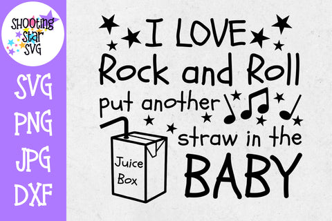 I love Rock and Roll Put Another Straw in the Juice Box SVG